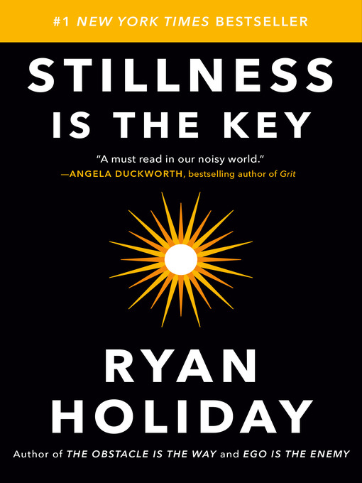 Title details for Stillness Is the Key by Ryan Holiday - Wait list